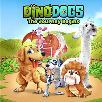 Paperback DinoDogs: The Journey Begins Book