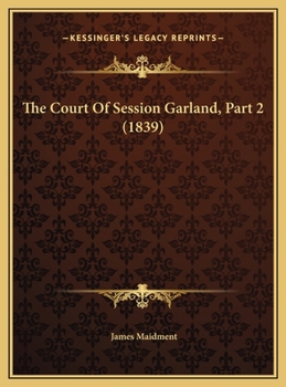 The Court of Session Garland, Part 2