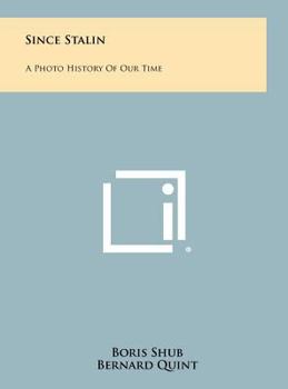 Hardcover Since Stalin: A Photo History of Our Time Book