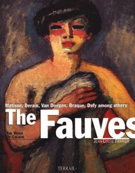 Paperback The Fauves: The Reign of Color Book