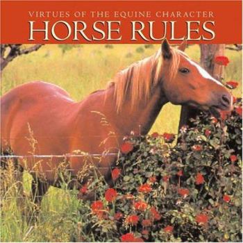 Horse Rules: Virtues Of The Equine Character