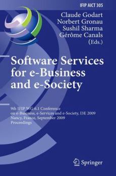 Paperback Software Services for E-Business and E-Society: 9th Ifip Wg 6.1 Conference on E-Business, E-Services and E-Society, I3e 2009, Nancy, France, September Book