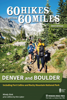 Paperback 60 Hikes Within 60 Miles: Denver and Boulder: Including Fort Collins and Rocky Mountain National Park Book