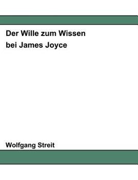 Paperback Der Wille zum Wissen bei James Joyce [German] Book