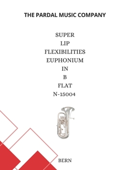 Paperback SUPER LIP FLEXIBILITIES EUPHONIUM in b flat N-15004: Bern Book