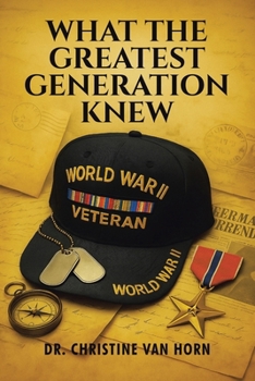Paperback What The Greatest Generation Knew Book