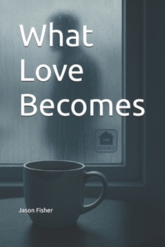 Paperback What Love Becomes Book
