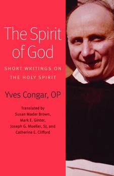 The Spirit of God: Short Writings on the Holy Spirit