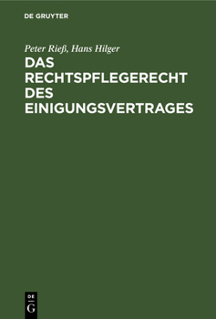 Hardcover Das Rechtspflegerecht Des Einigungsvertrages: Gesamtdarstellung Mit Besonderer Berücksichtigung Der Gerichtsverfassung Und Des Strafverfahrens [German] Book