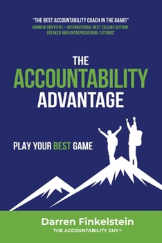 Paperback The Accountability Advantage: Play your best game Book