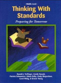 Paperback Thinking with Standards: Preparing for Tomorrow (Middle Level) Book