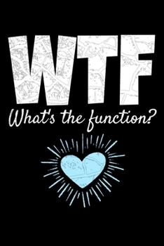 Paperback WTF What's The Function: Behavior Analyst Journal Gift For Board Certified Behavior Analysis BCBA Specialist, BCBA-D ABA BCaBA RBT (Blank Lined Book