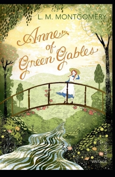Anne of Green Gables by Lucy Maud Montgomery illustrated edition