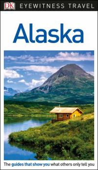 Flexibound DK Eyewitness Travel Guide Alaska Book