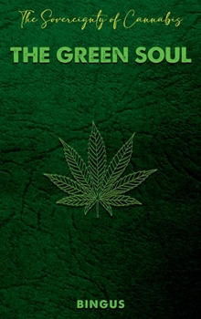 Hardcover The Sovereignty of Cannabis: The Green Soul Book