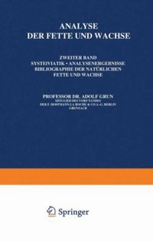 Paperback Analyse Der Fette Und Wachse: Zweiter Band Systematik - Analysenergebnisse Bibliographie Der Natürlichen Fette Und Wachse [German] Book