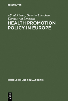 Hardcover Health Promotion Policy in Europe: Rationality, Impact, and Evaluation Book