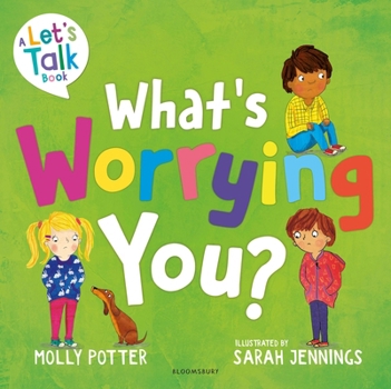 Paperback Bloomsbury Education Whats Worrying You? A Lets Talk picture book to help small children overcome big worries. Book