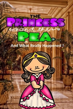 Paperback The Princess and the Pea and What Really Happened Book