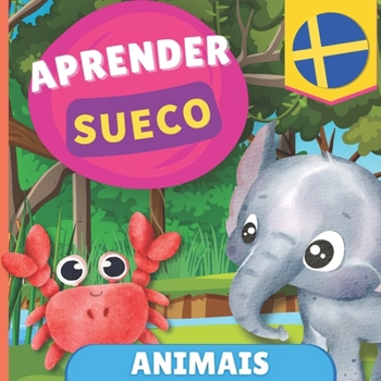 Aprender sueco - Animais: Livro ilustrado para crianças bilíngues - Português / Sueco - com pronúncias (Portuguese Edition)
