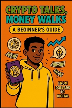 Paperback Crypto Talks, Money Walks: From Dollars to Digital Book