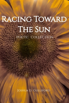 Paperback Racing Toward The Sun: Poetic Collection Book