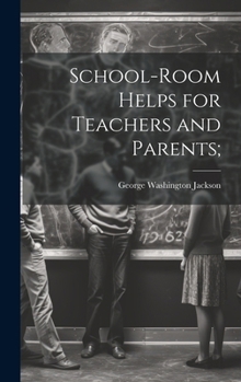Hardcover School-room Helps for Teachers and Parents; Book