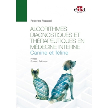 Paperback Algorithmes Diagnostiques Et Thérapeutiques En Médecine Interne Canine Et Féline [French] Book