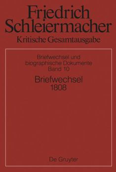 Hardcover Briefwechsel 1808: (Briefe 2598-3020) (Friedrich Daniel Ernst Kritische Gesamtausgabe) (German Edition) [German] Book