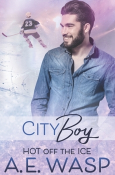 City Boy - Book #1 of the Hot Off the Ice