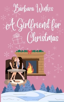 Paperback A Girlfriend for Christmas: A Sweet Lesbian Christmas Romance Book
