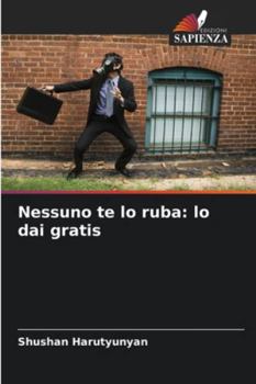 Paperback Nessuno te lo ruba: lo dai gratis [Italian] Book