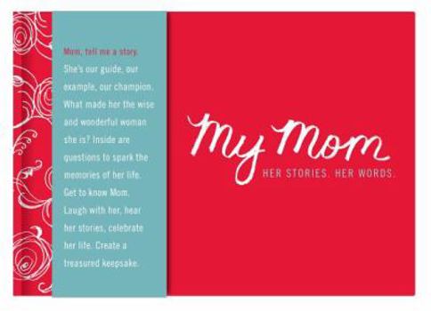 Hardcover My Mom - Her Story. Her Words. Book