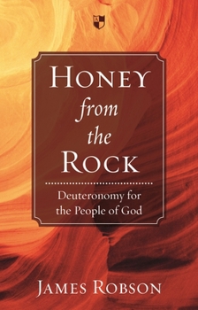 Paperback Honey from the Rock: Deuteronomy for the People of God Book