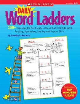 Paperback Daily Word Ladders: Grades 1-2: 150+ Reproducible Word Study Lessons That Help Kids Boost Reading, Vocabulary, Spelling and Phonics Skills! Book