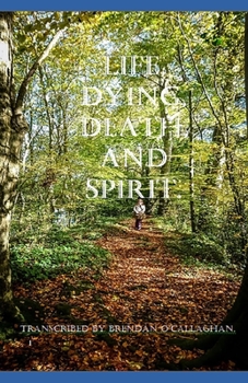 Paperback Life, Dying, Death, and Spirit: (Understanding the process) Book