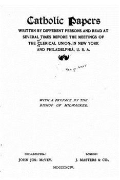 Paperback Catholic Papers Written by Different Persons and Read at Several Times Book