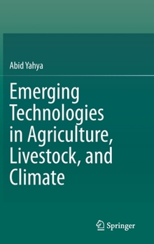 Hardcover Emerging Technologies in Agriculture, Livestock, and Climate Book