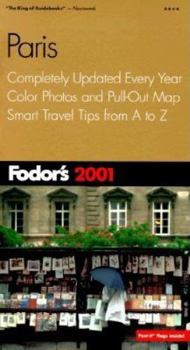 Paperback Fodor's Paris 2001: Completely Updated Every Year, Color Photos and Pull-Out Map, Smart Travel Tips from A to Z (Travel Guide) Book