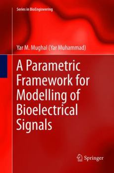 Paperback A Parametric Framework for Modelling of Bioelectrical Signals Book