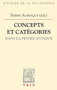 Paperback Concepts Et Categories Dans La Pensee Antique [French] Book