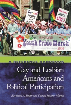 Hardcover Gay and Lesbian Americans and Political Participation: A Reference Handbook Book
