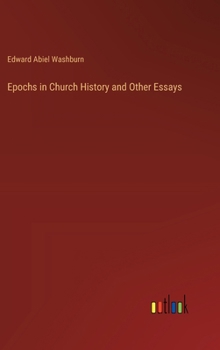 Hardcover Epochs in Church History and Other Essays Book