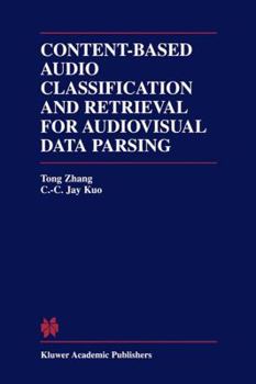 Paperback Content-Based Audio Classification and Retrieval for Audiovisual Data Parsing Book
