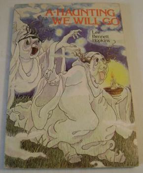 Hardcover A-Haunting We Will Go: Ghostly Stories and Poems Book