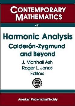 Harmonic Analysis: Calderon-Zygmund and Beyond