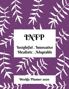 Paperback INFP Weekly Planner: 2020 INFP Myers Briggs Personality Weekly Organizer With Vision Diary Book