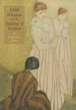 Paperback Edith Wharton and the Making of Fashion Book