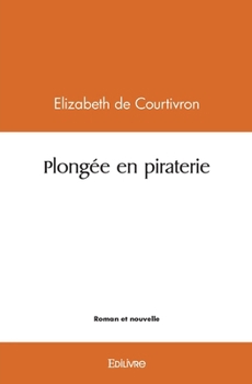 Paperback Plongée en piraterie [French] Book