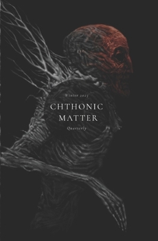 Paperback Chthonic Matter Quarterly: Winter 2023 Book